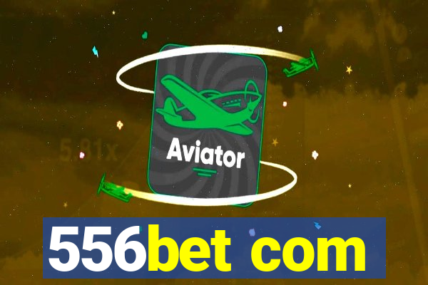 556bet com